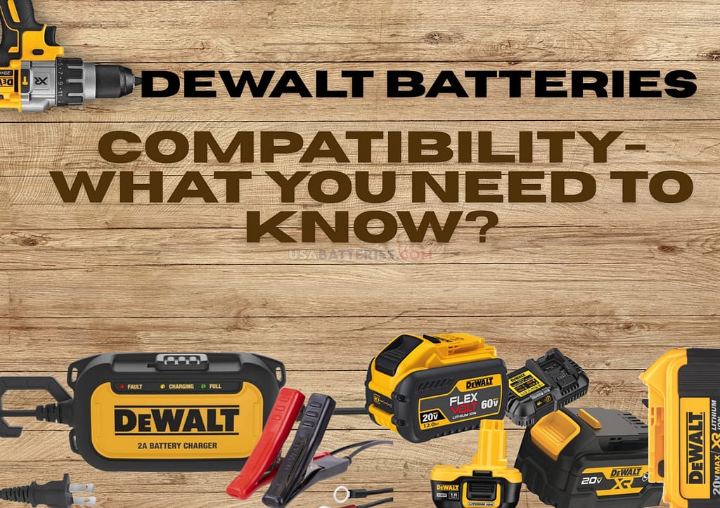 DeWalt Batteries Compatibility- What You Need to Know?